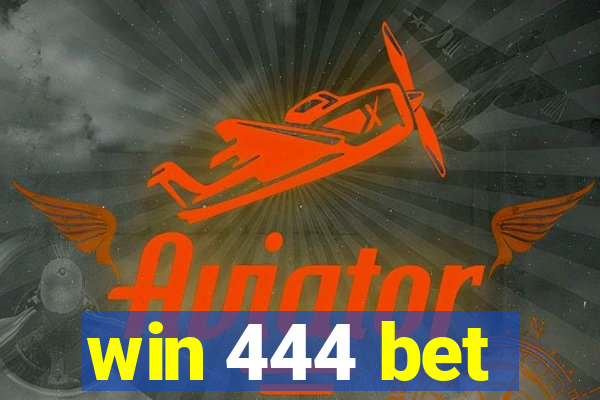 win 444 bet
